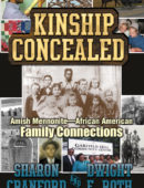 Kinship Concealed: Amish Mennonite - African American Connections