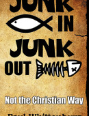Junk In, Junk Out: Not the Christian Way